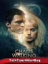 Chaos Walking (2021) BRRip Original [Telugu + Tamil + Hindi + Eng] Dubbed Movie Watch Online Free