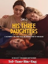 His Three Daughters (2024) HDRip Original [Telugu + Tamil + Hindi + Eng] Full Movie Watch Online Free